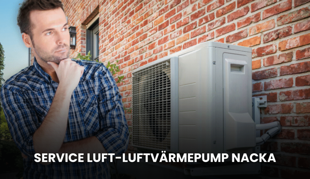 Service luft-luftvärmepump Nacka – Professionell hjälp nära dig