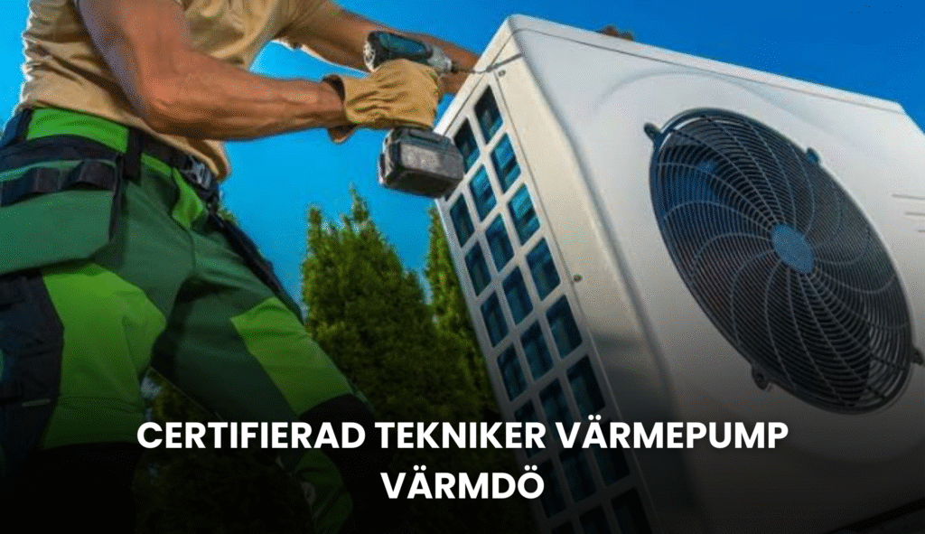 Certifierad tekniker värmepump Värmdö – Service & Underhåll