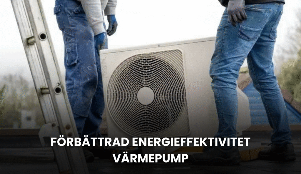 Förbättrad energieffektivitet värmepump | servicevrmepump