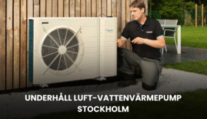 Underhåll luft-vattenvärmepump Stockholm | servicevärmepump