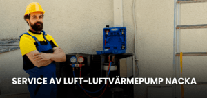 Service av luft-luftvärmepump i Nacka – därför är regelbundet underhåll avgörande